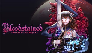 Bloodstained:  Ritual of the Night