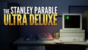 The Stanley Parable: Ultra Deluxe